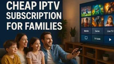 Cheap IPTV subscription service for families